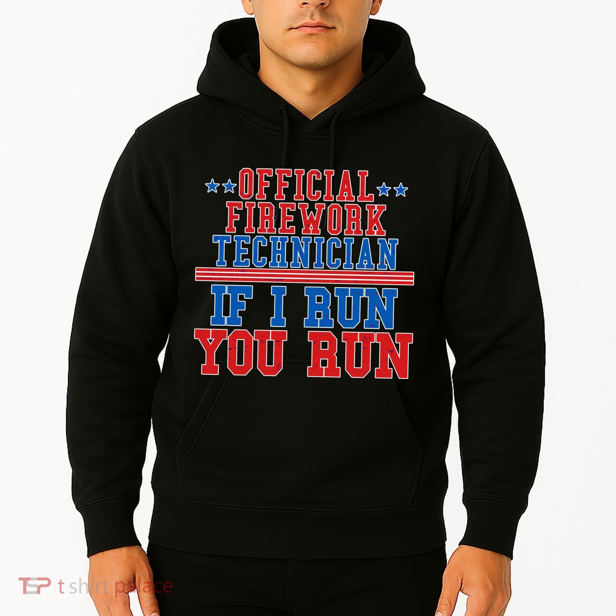 Official Firework Technician If I Run You Run 4th of July Hoodie
