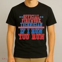 Official Firework Technician If I Run You Run 4th of July T-Shirt thumb 3