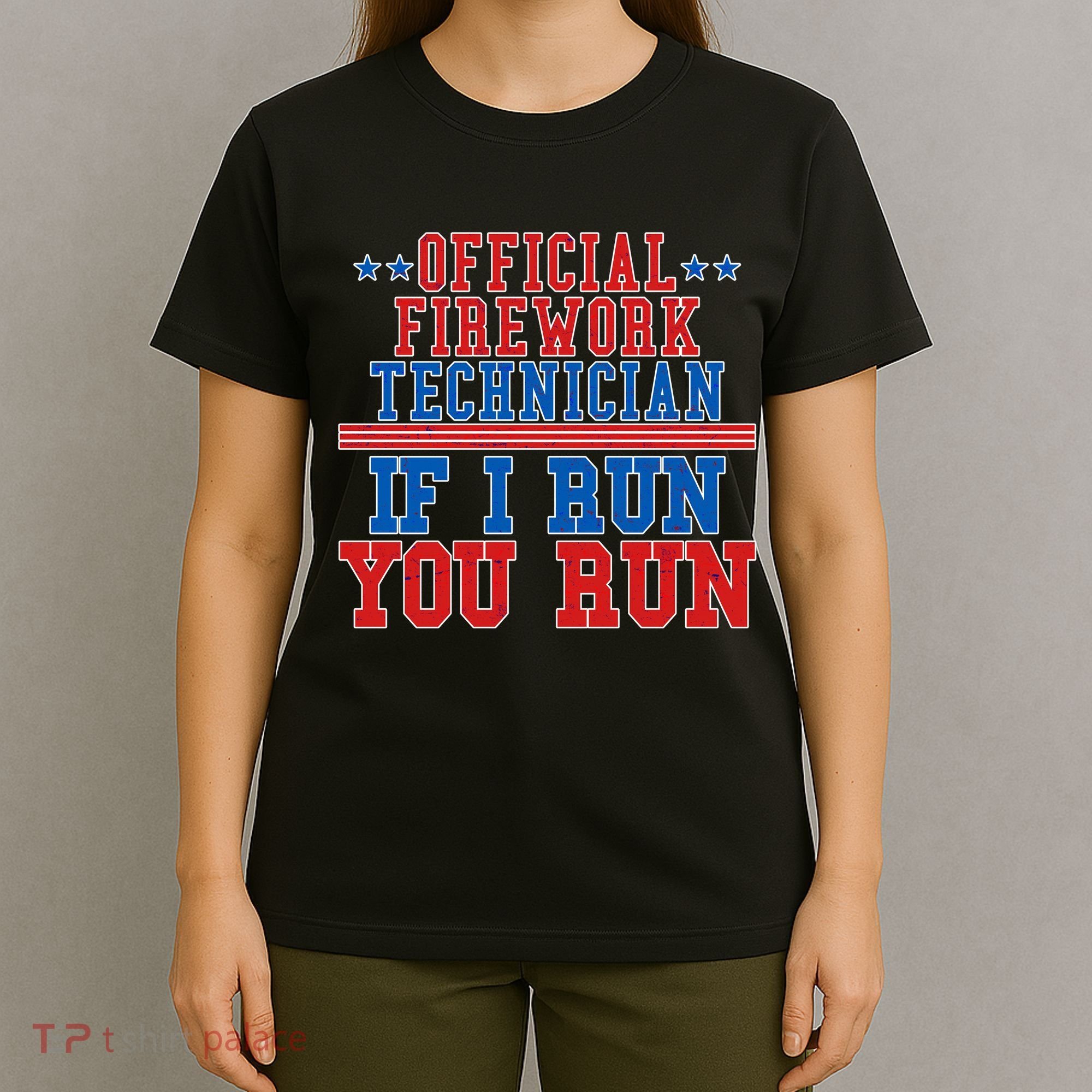 Official Firework Technician If I Run You Run 4th of July T-Shirt