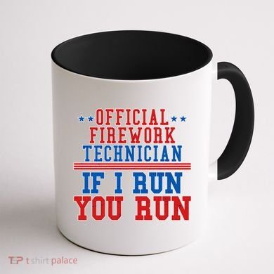 Official Firework Technician If I Run You Run 4th of July Coffee Mug back