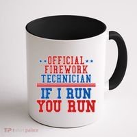 Official Firework Technician If I Run You Run 4th of July Coffee Mug thumb 1