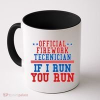 Official Firework Technician If I Run You Run 4th of July Coffee Mug thumb 0