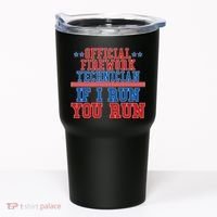 Official Firework Technician If I Run You Run 4th of July Tumbler thumb 0