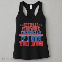 Official Firework Technician If I Run You Run 4th of July Women's Tank Top thumb 3