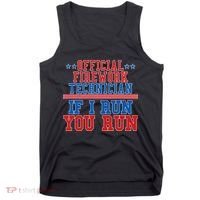 Official Firework Technician If I Run You Run 4th of July Tank Top thumb 0