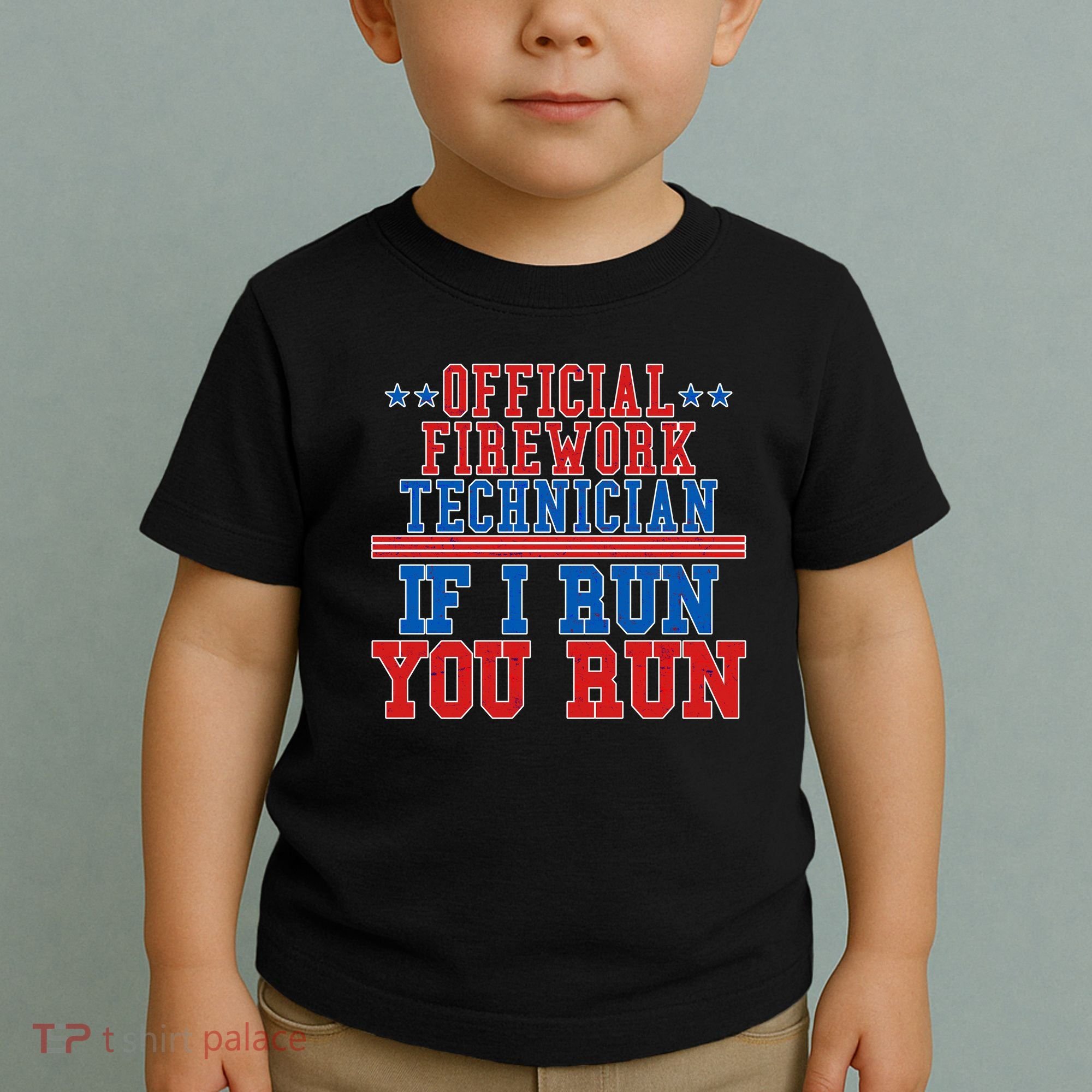 Official Firework Technician If I Run You Run 4th of July Toddler T-Shirt