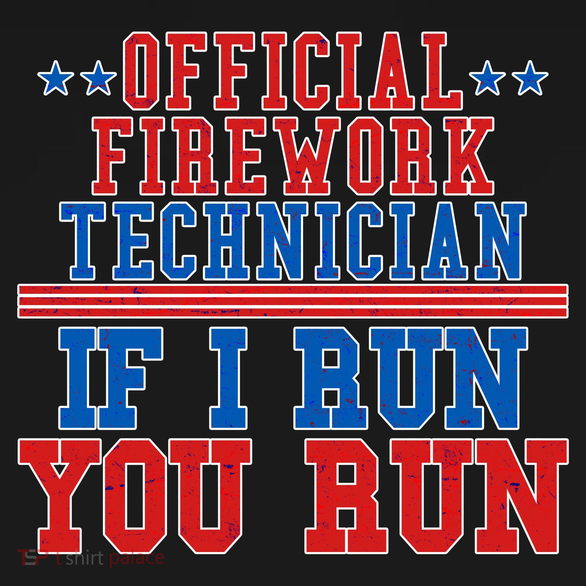 Official Firework Technician If I Run You Run 4th of July Toddler T-Shirt