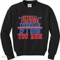 Official Firework Technician If I Run You Run 4th of July Kids Sweatshirt thumb 0