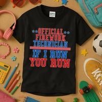 Official Firework Technician If I Run You Run 4th of July Kids T-Shirt thumb 3
