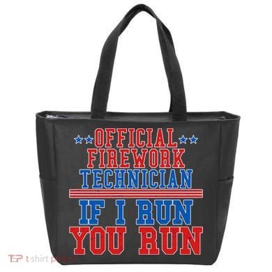 Official Firework Technician If I Run You Run 4th of July Tote Bag