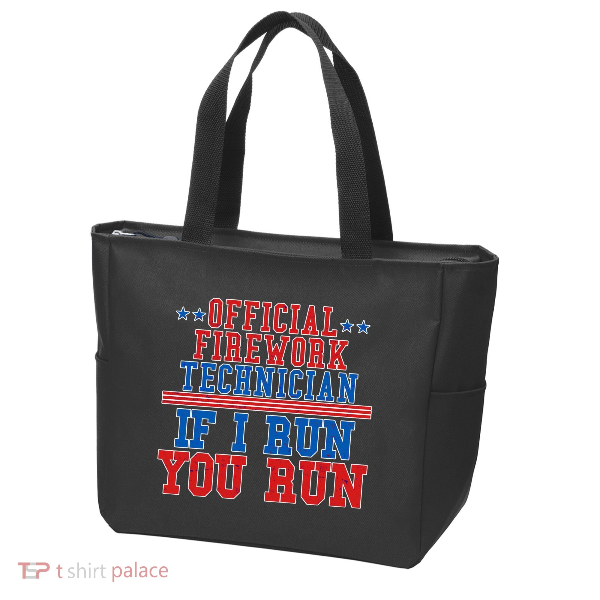 Official Firework Technician If I Run You Run 4th of July Tote Bag