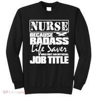 Official Job Title Nurse Bad Ass Life Saver Sweatshirt thumb 0