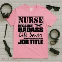 Official Job Title Nurse Bad Ass Life Saver T-Shirt thumb 5