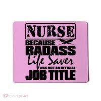 Official Job Title Nurse Bad Ass Life Saver Mousepad thumb 0
