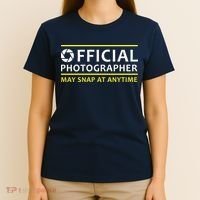 Official Photographer May Snap At Anytime T-Shirt thumb 4
