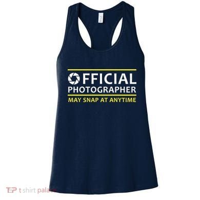 Official Photographer May Snap At Anytime Women's Tank Top