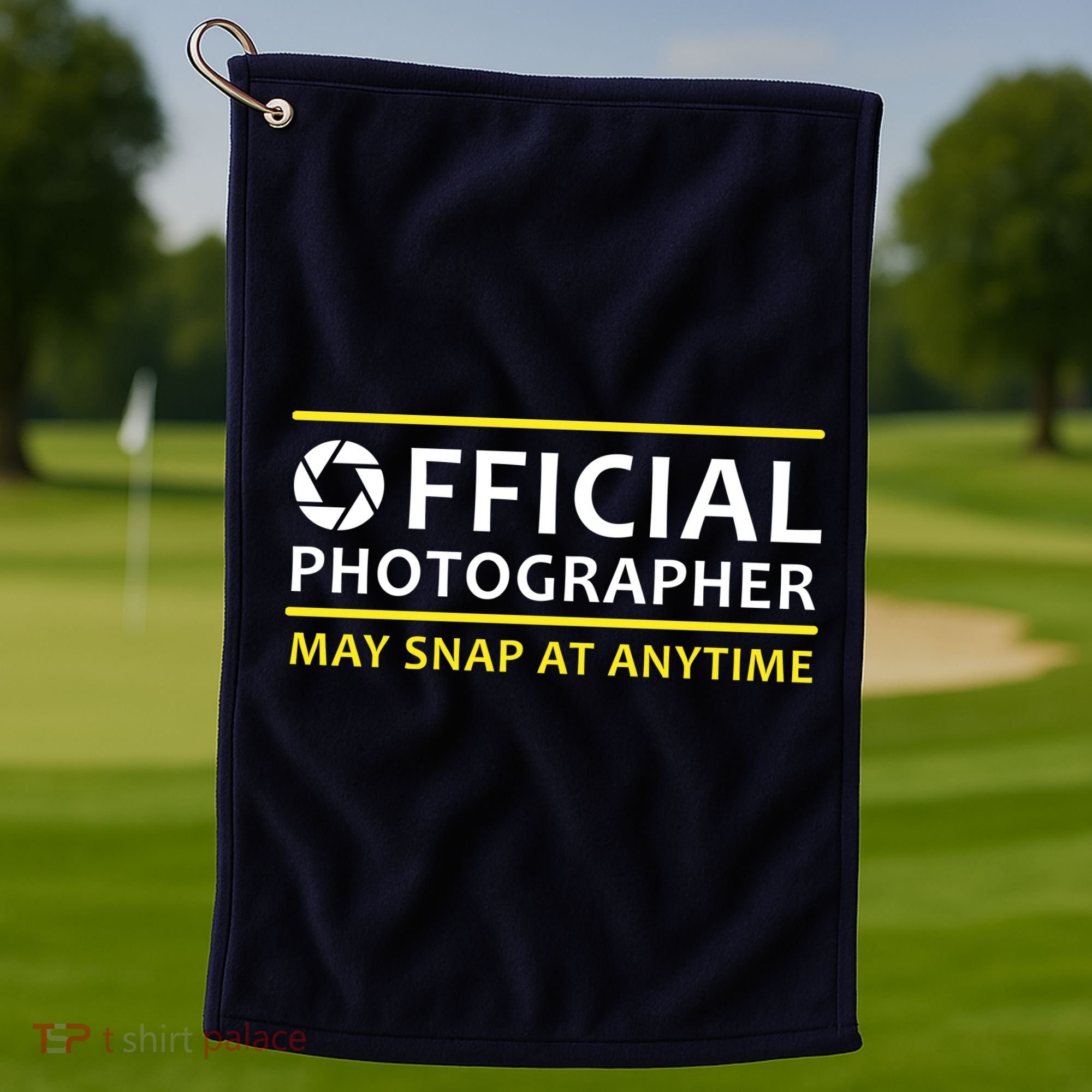 Official Photographer May Snap At Anytime Golf Towel