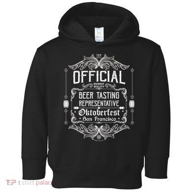 Official San Francisco Oktoberfest Beer Tasting Representative Toddler Hoodie