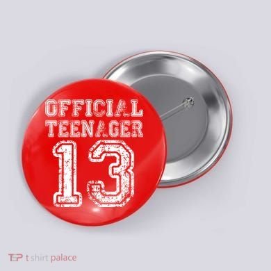 Official Teenager 13th Birthday Button