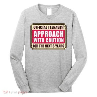Official Teenager Approach With Caution Long Sleeve Shirt