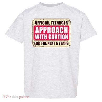 Official Teenager Approach With Caution Toddler T-Shirt