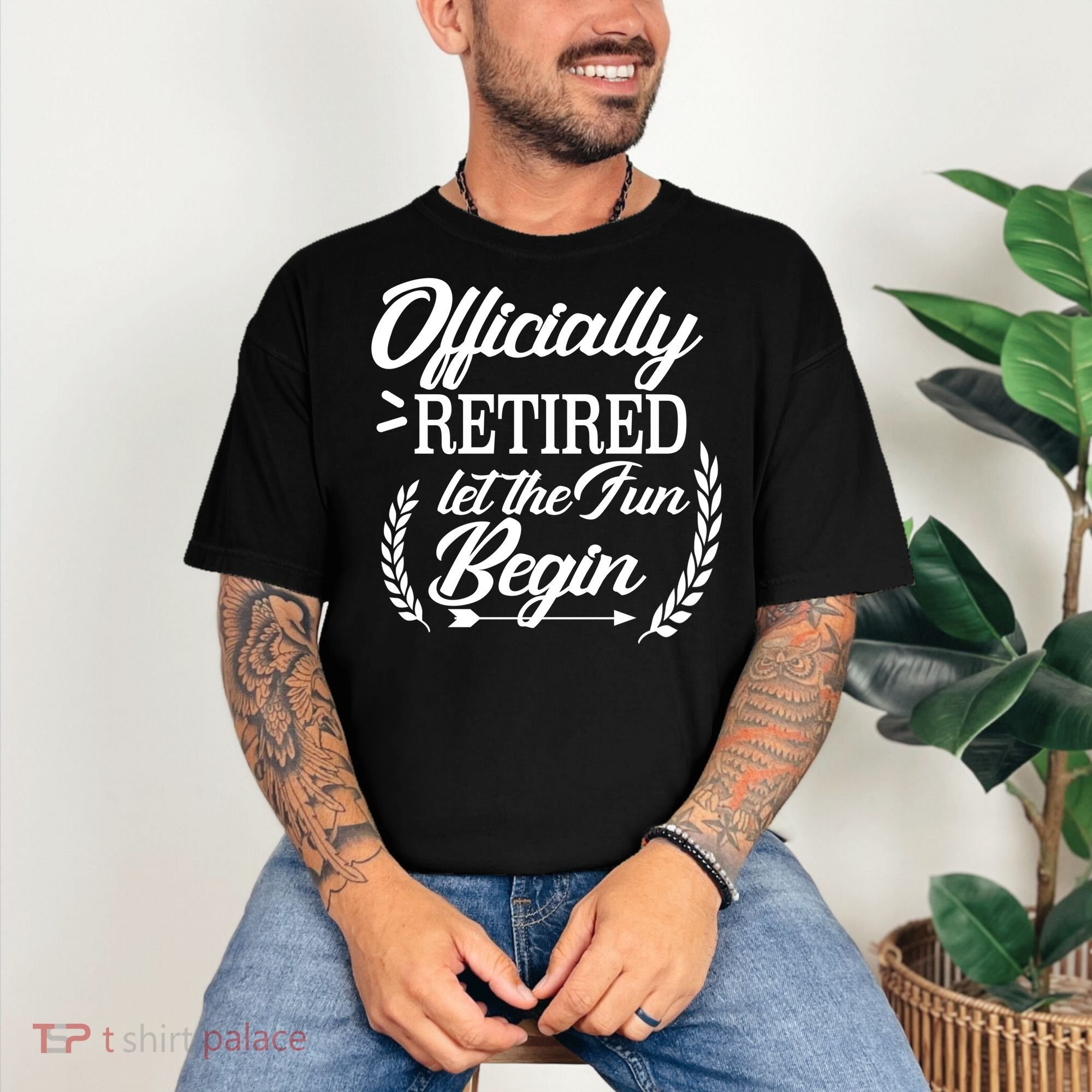 Officially Retired Let The Fun Begin Comfort Colors T-Shirt
