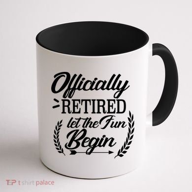 Officially Retired Let The Fun Begin Coffee Mug back