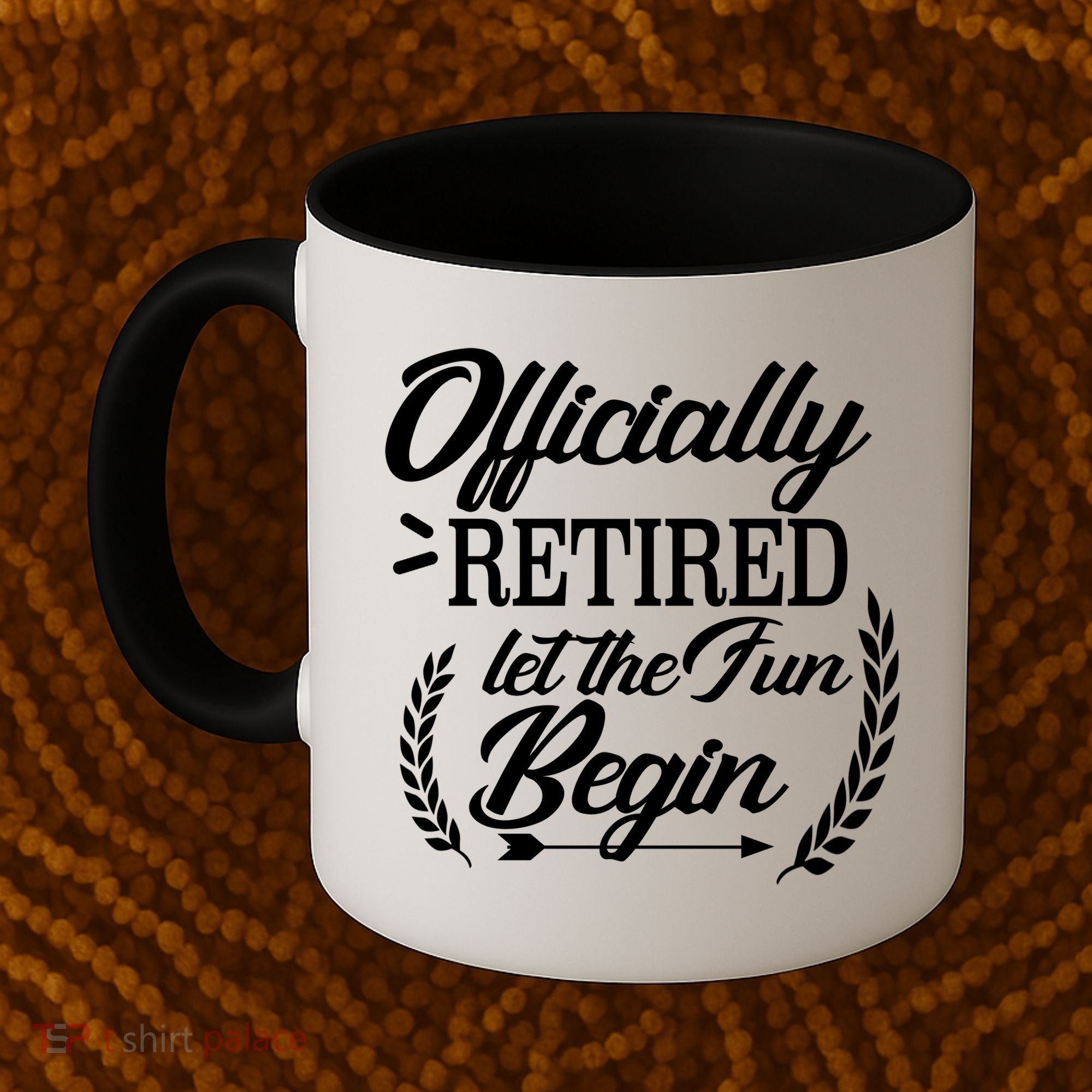 Officially Retired Let The Fun Begin Coffee Mug