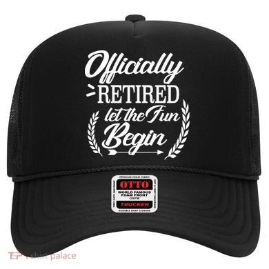 Officially Retired Let The Fun Begin Hat