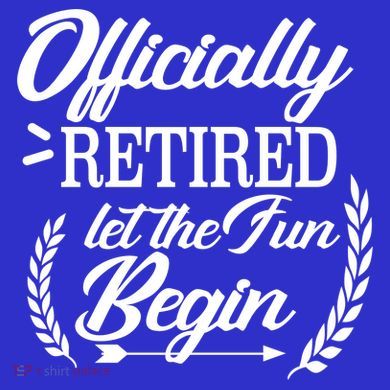 Officially Retired Let The Fun Begin Tote Bag
