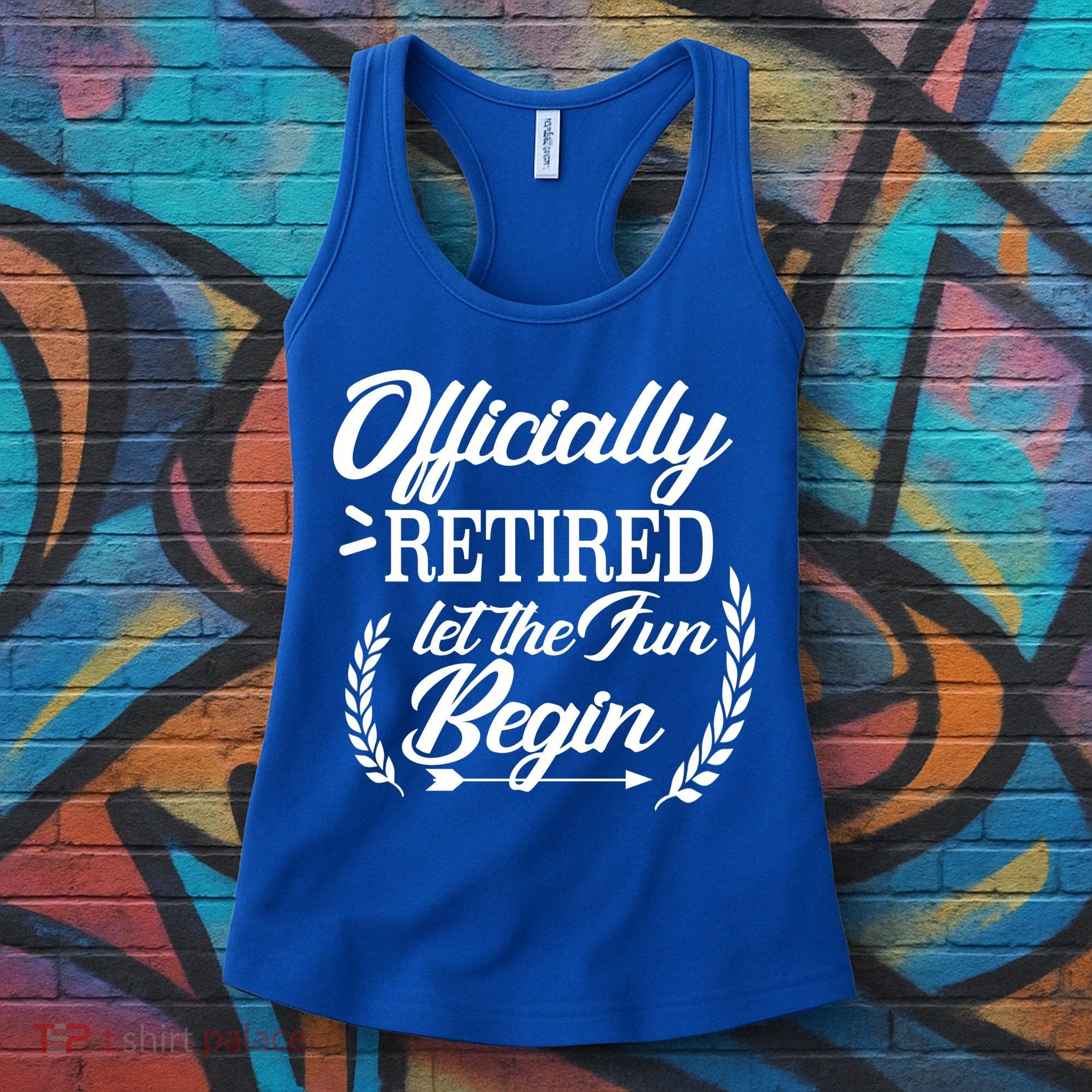 Officially Retired Let The Fun Begin Women's Tank Top