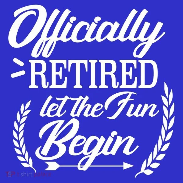 Officially Retired Let The Fun Begin Women's Long Sleeve Shirt