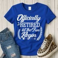 Officially Retired Let The Fun Begin Women's T-Shirt thumb 3