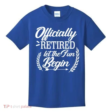 Officially Retired Let The Fun Begin Kids T-Shirt