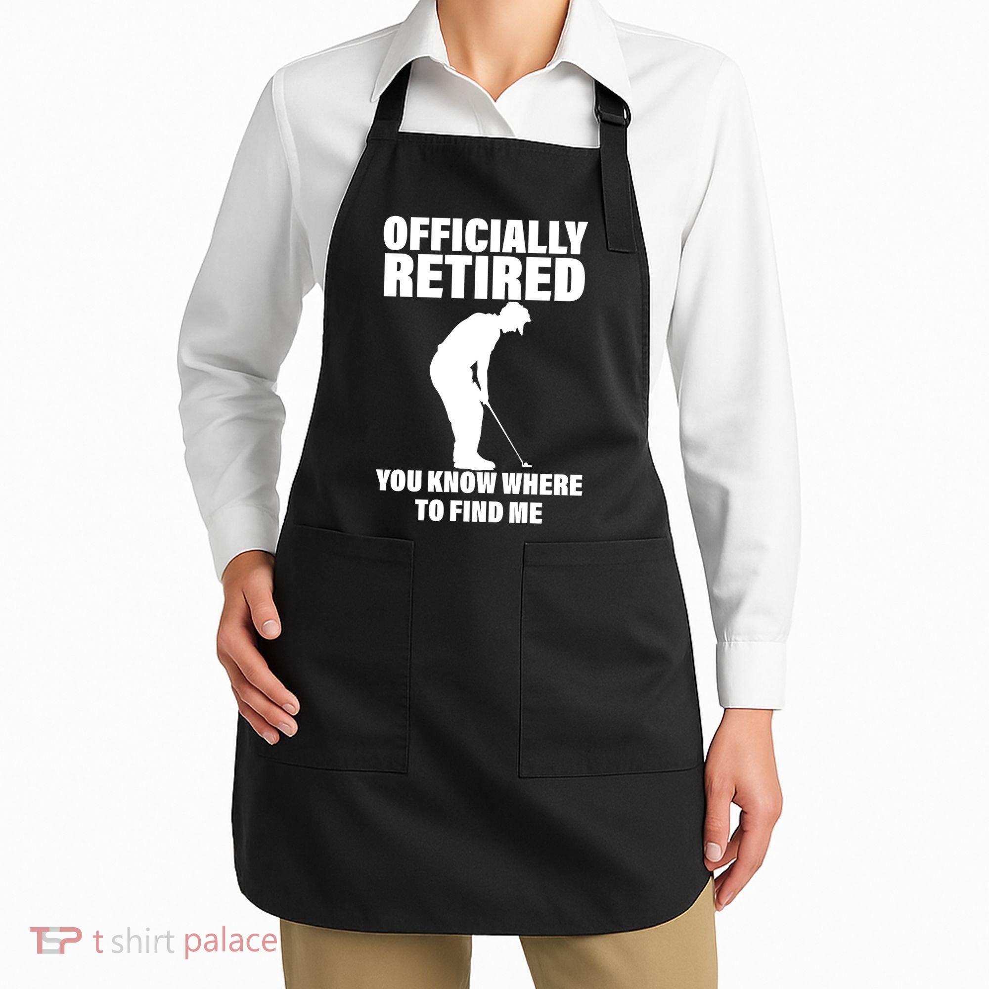 Officially Retired You Know Where To Find Me Apron