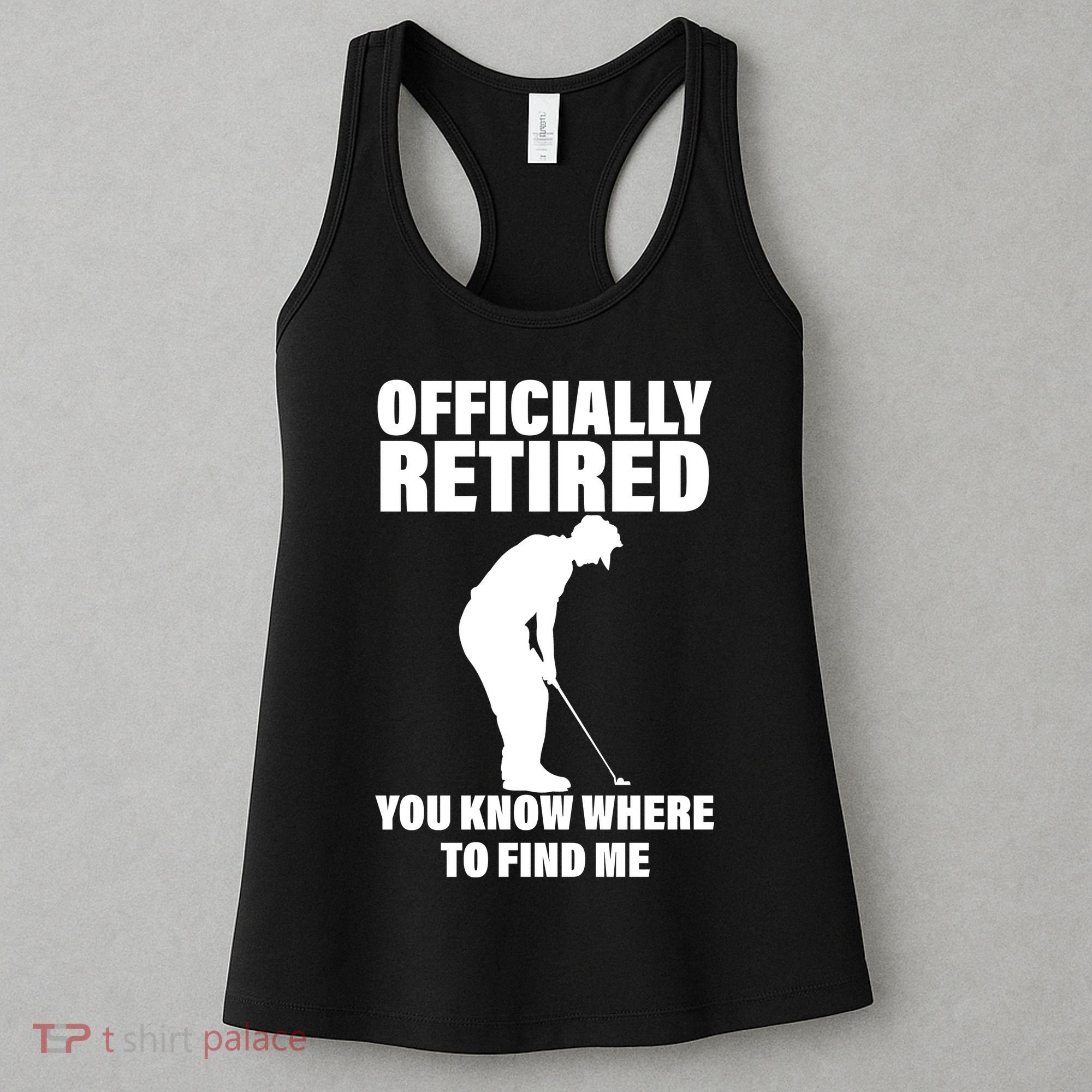 Officially Retired You Know Where To Find Me Women's Tank Top