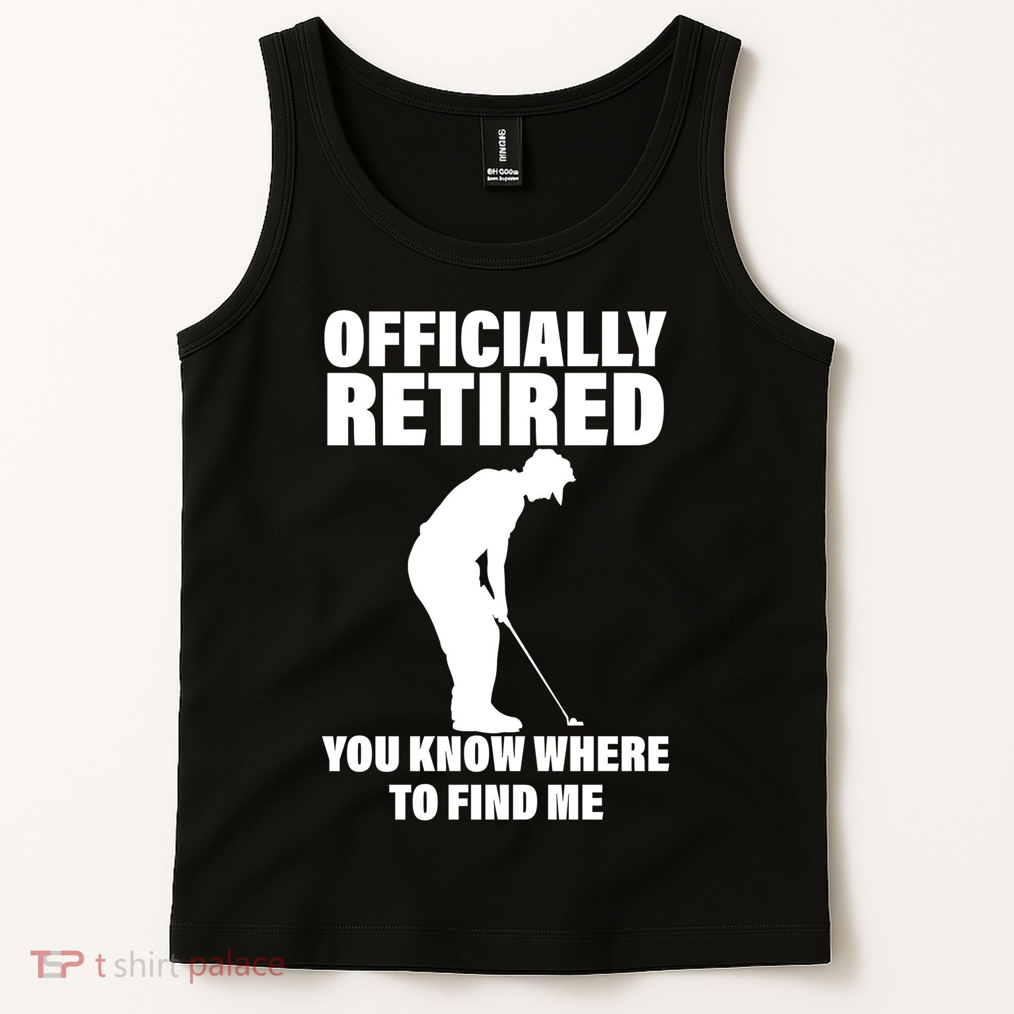 Officially Retired You Know Where To Find Me Tank Top
