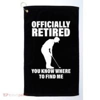 Officially Retired You Know Where To Find Me Golf Towel thumb 0