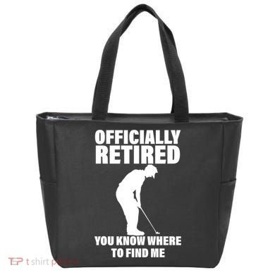 Officially Retired You Know Where To Find Me Tote Bag