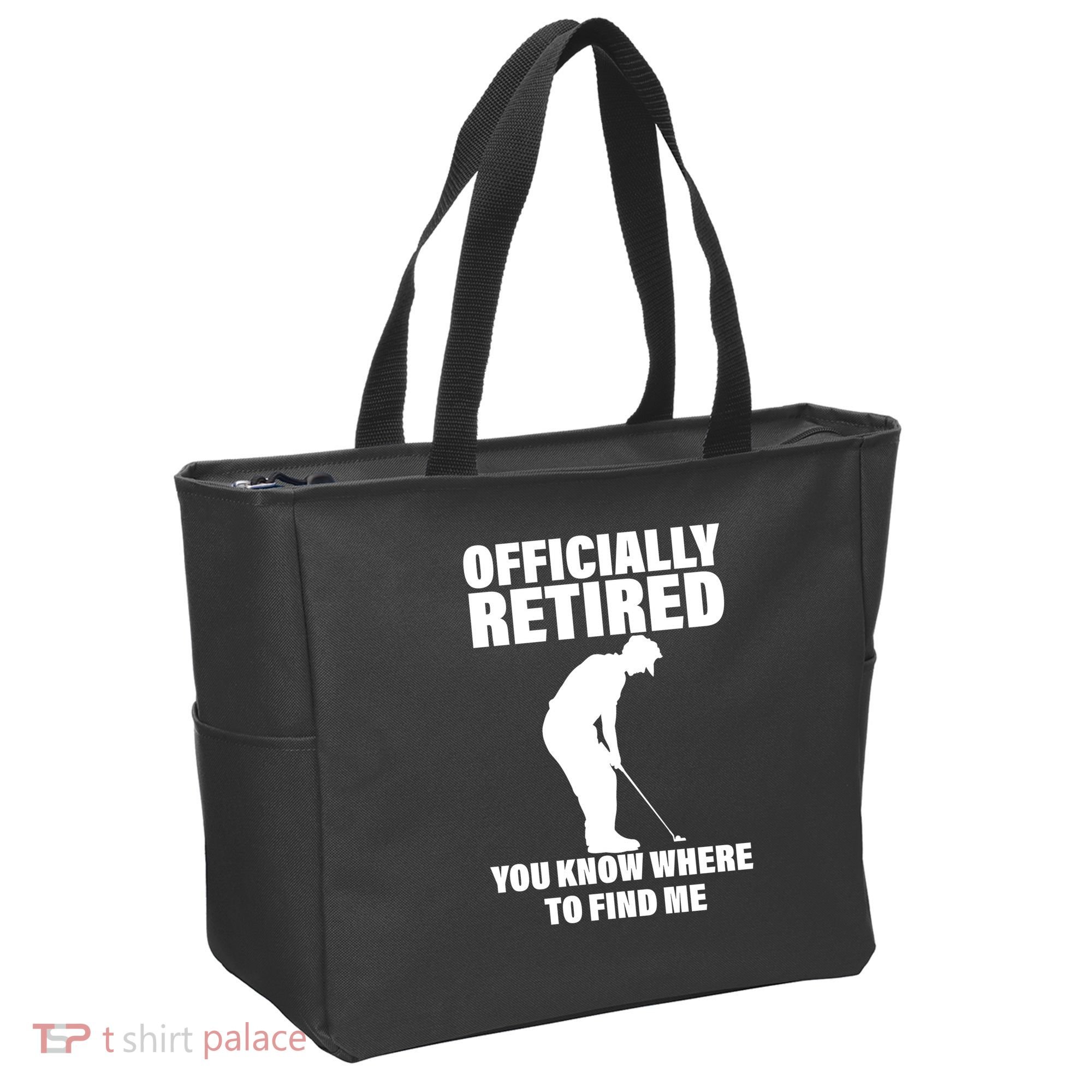 Officially Retired You Know Where To Find Me Tote Bag