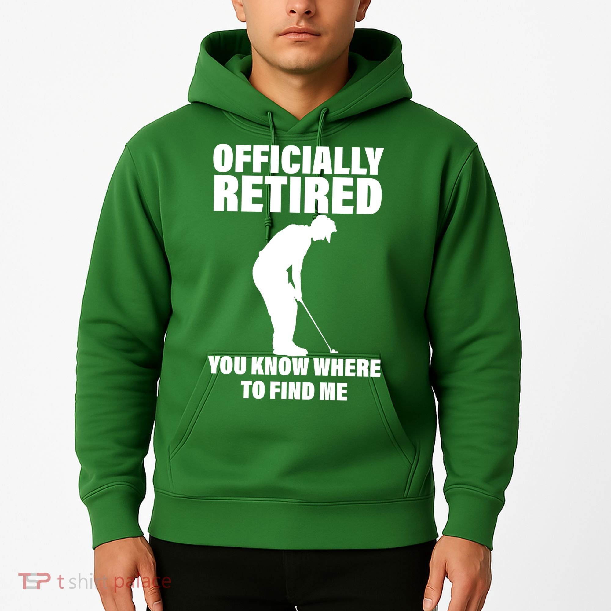 Officially Retired You Know Where To Find Me Hoodie