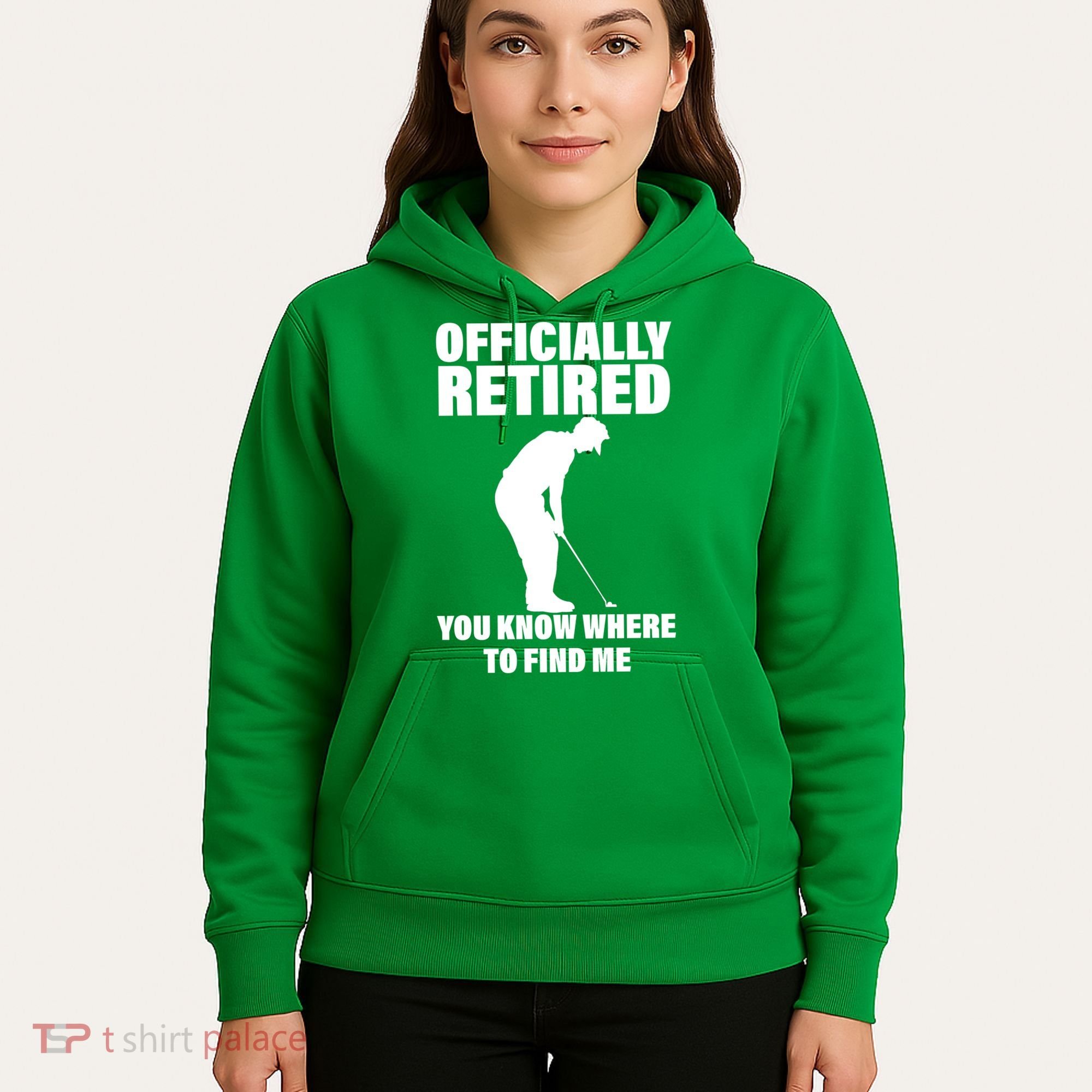 Officially Retired You Know Where To Find Me Hoodie