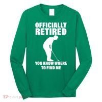 Officially Retired You Know Where To Find Me Long Sleeve Shirt thumb 0