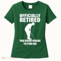 Officially Retired You Know Where To Find Me Women's T-Shirt thumb 0