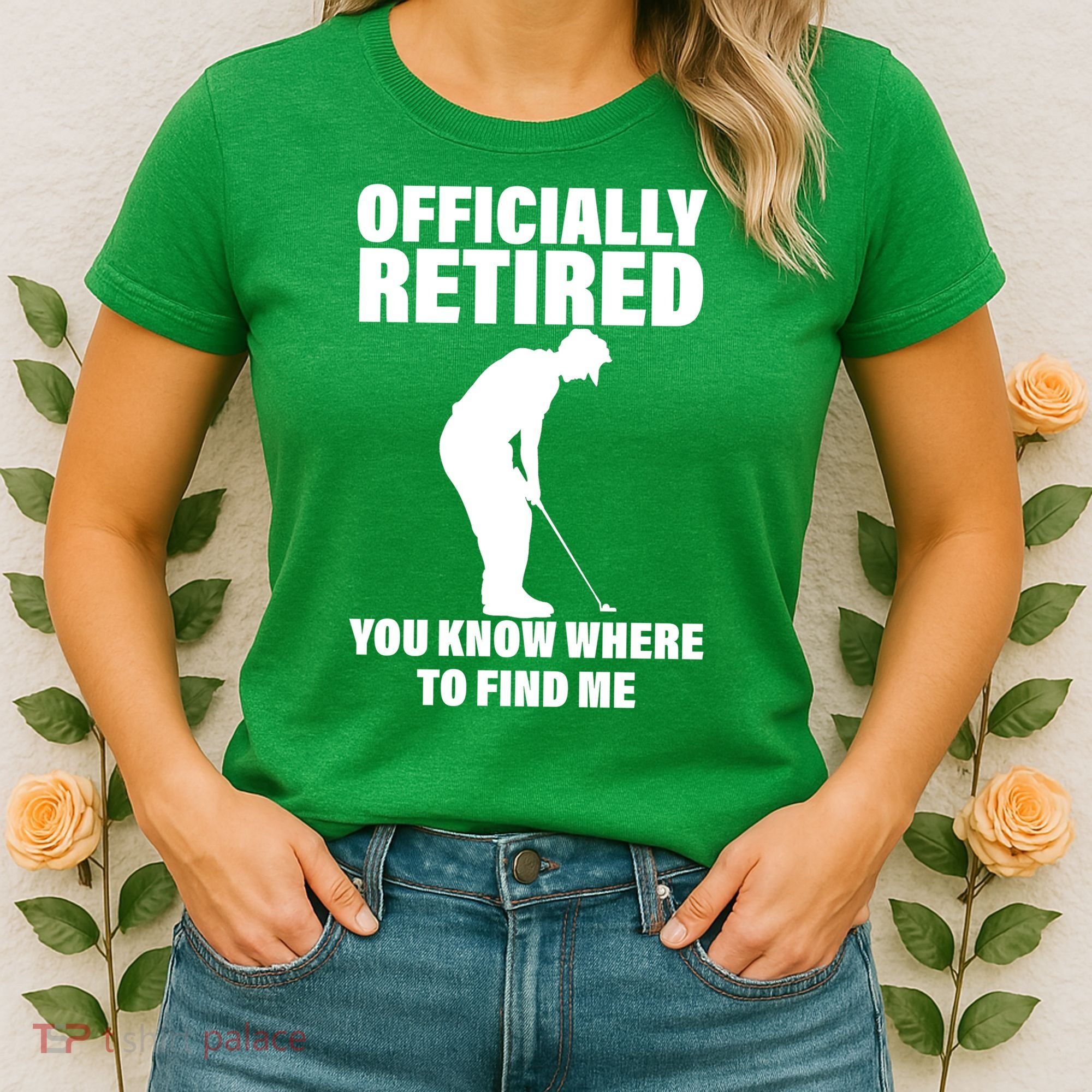 Officially Retired You Know Where To Find Me Women's T-Shirt
