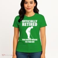 Officially Retired You Know Where To Find Me Women's T-Shirt thumb 4