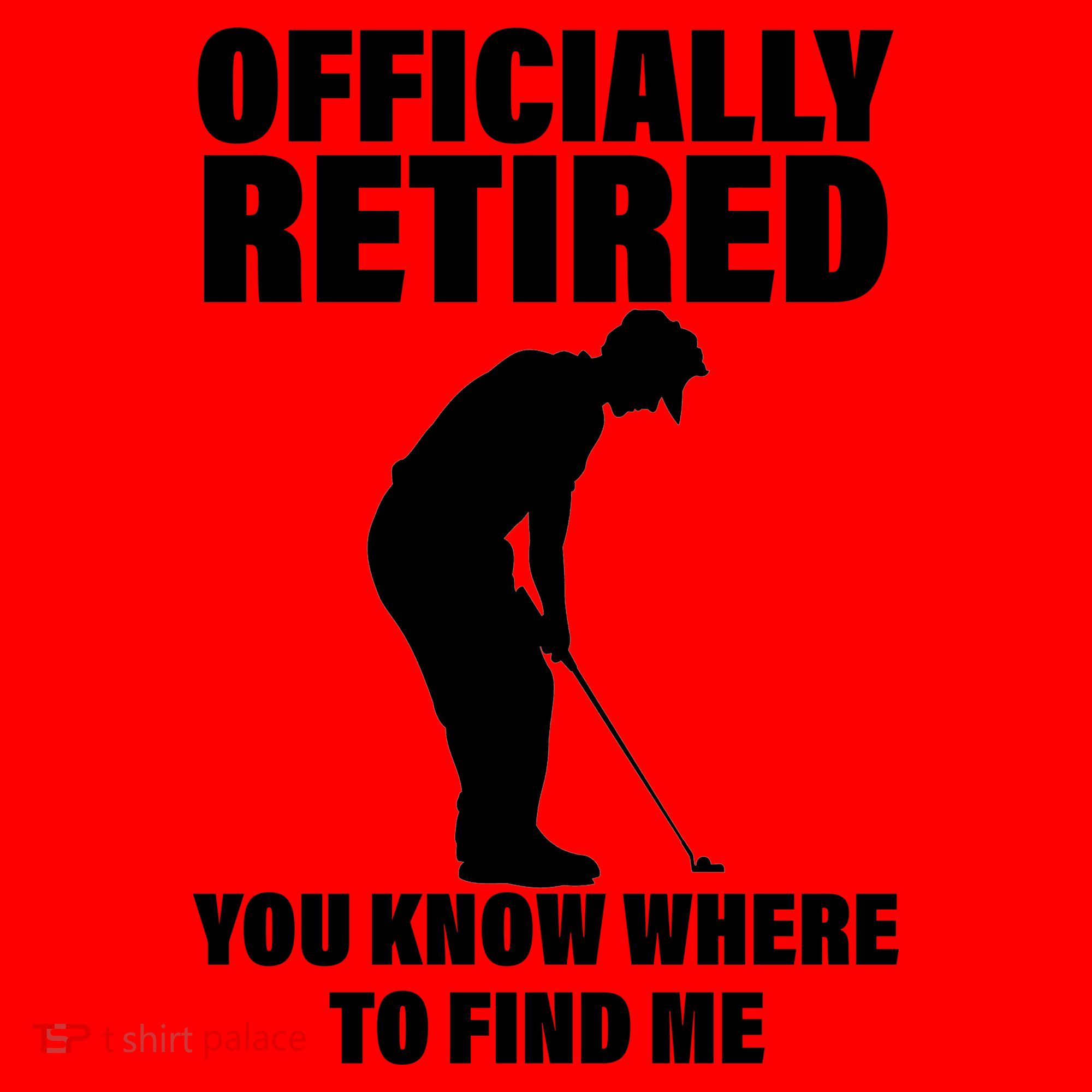 Officially Retired You Know Where To Find Me Santa Hat