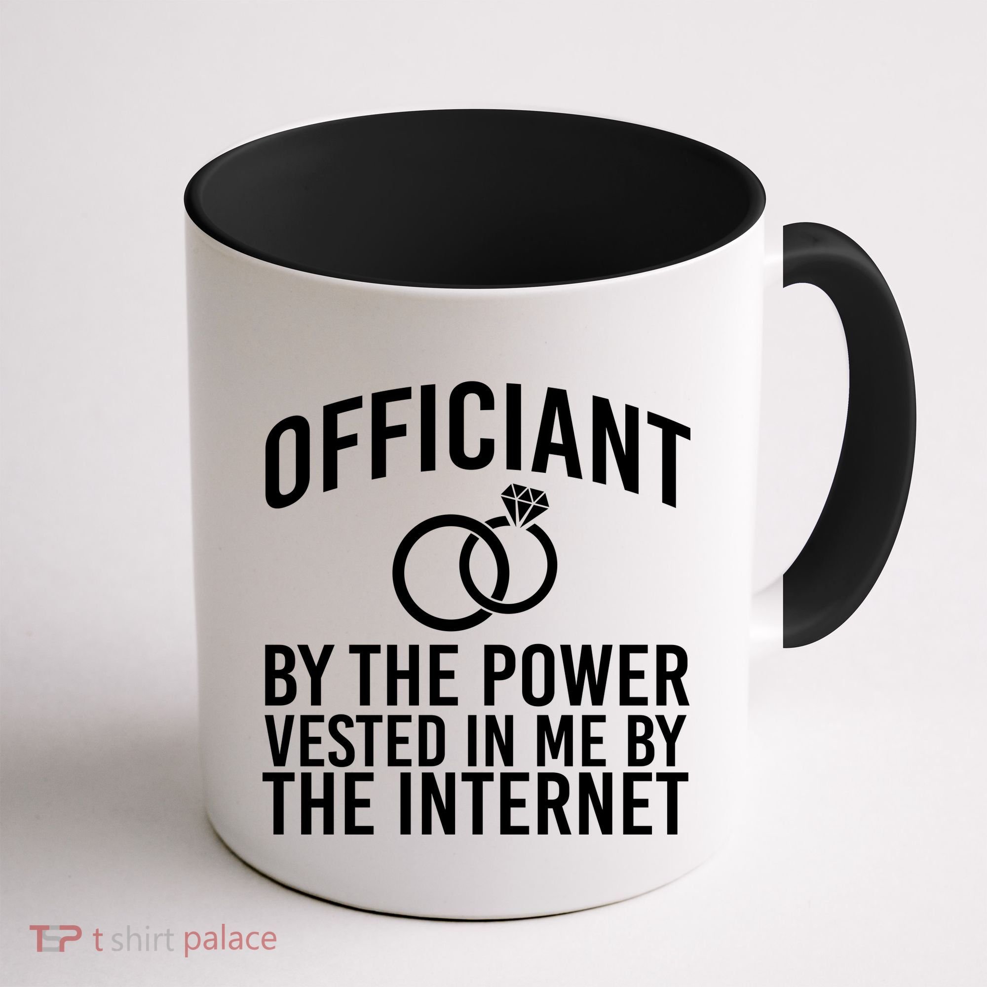Officiant By The Power Vested I Me By The Internet Coffee Mug