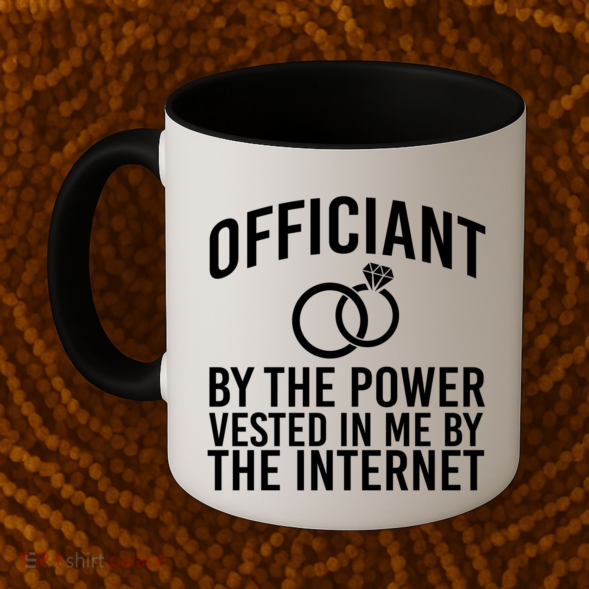 Officiant By The Power Vested I Me By The Internet Coffee Mug