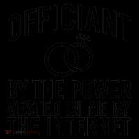 Officiant By The Power Vested I Me By The Internet Coffee Mug thumb 5